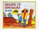 Cover of Digging Up Dinosaurs